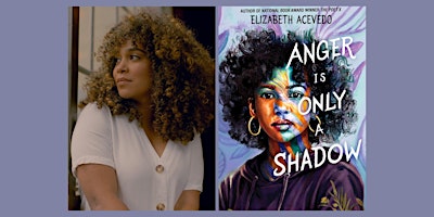Anger is Only a Shadow: A conversation with author Elizabeth Acevedo