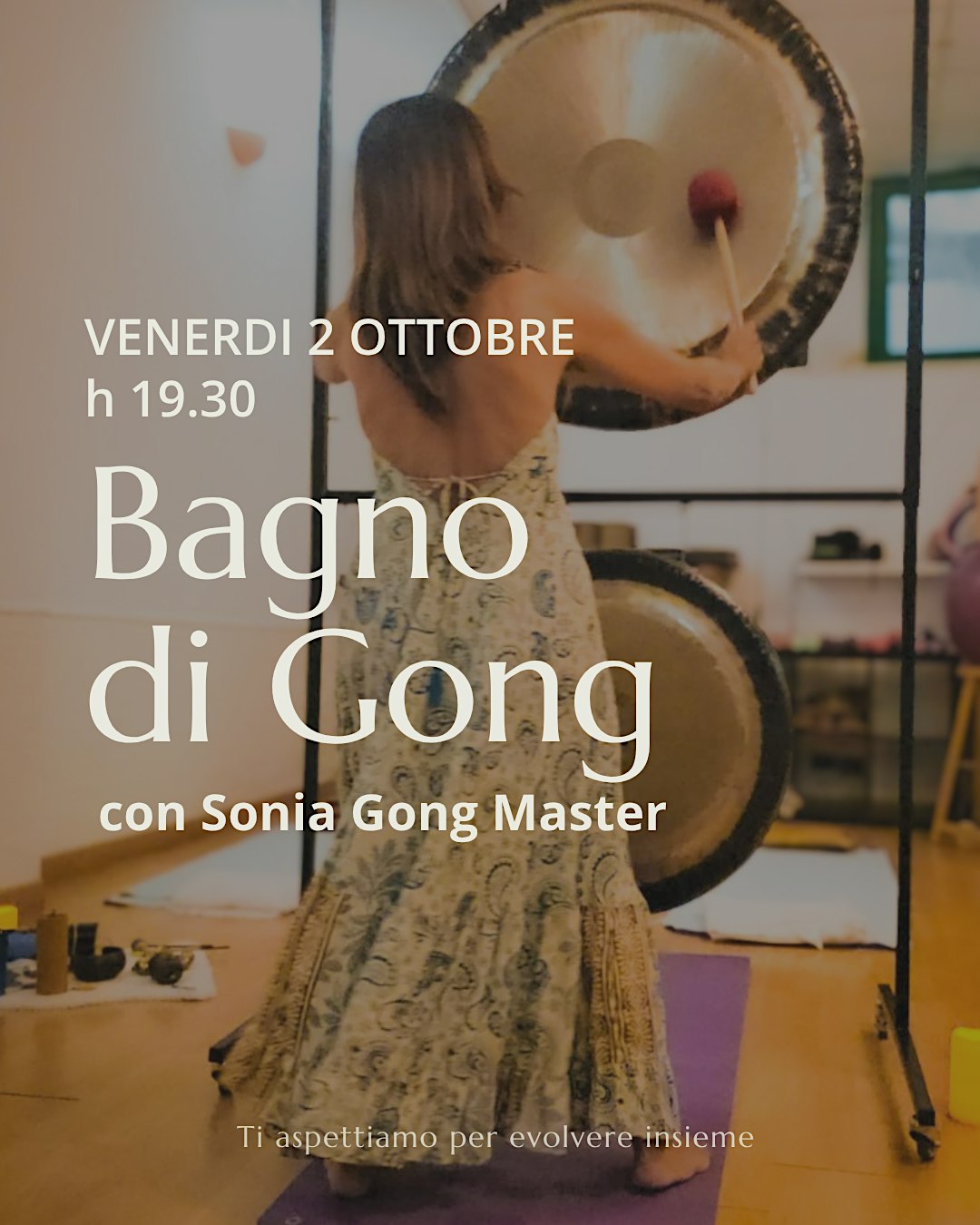 BAGNO DI GONG with Sonia Gong Master