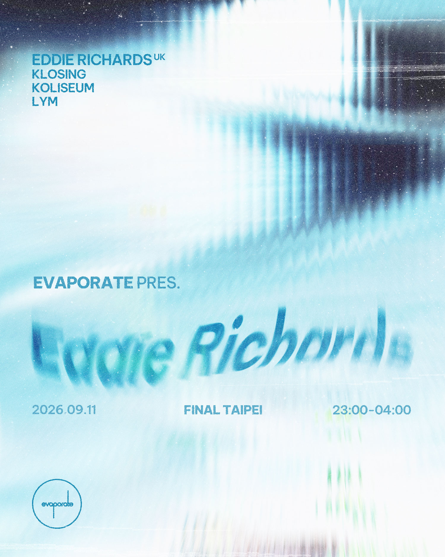Evaporate 蒸發 pres. Eddie Richards (Wiggle, UK)