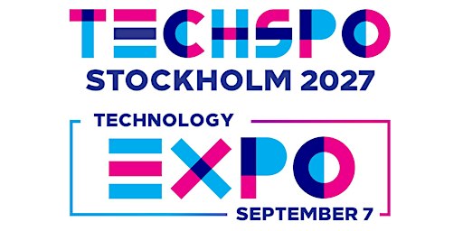 TECHSPO Stockholm 2027 Technology Expo (AI ~ SaaS ~ AdTech ~ MarTech)