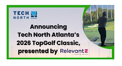 Tech North Atlanta’s 2026 TopGolf Classic, presented by Relevantz