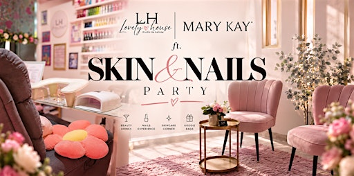 SKIN & NAILS PARTY