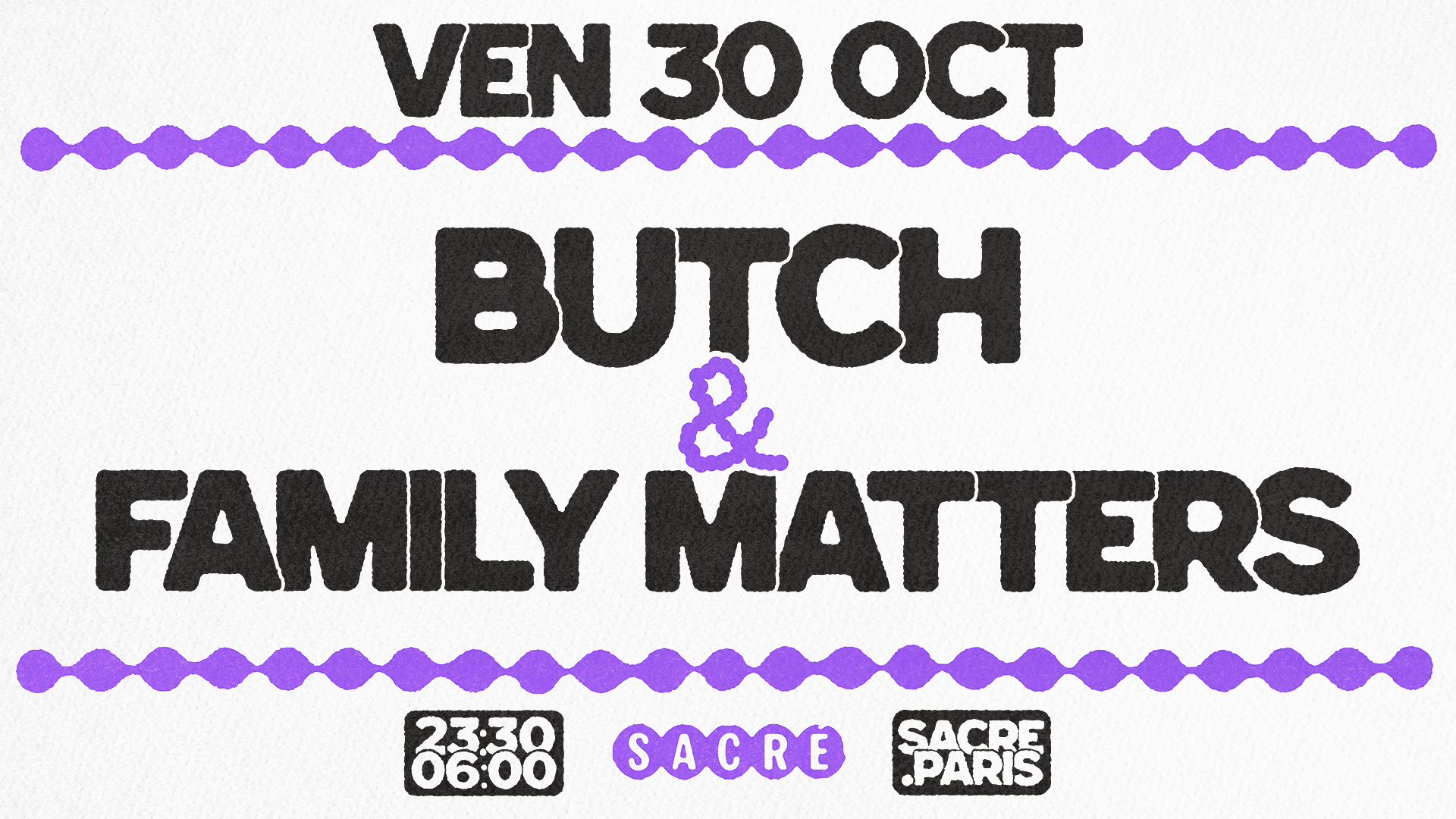 Sacré présente: Butch & Family Matters