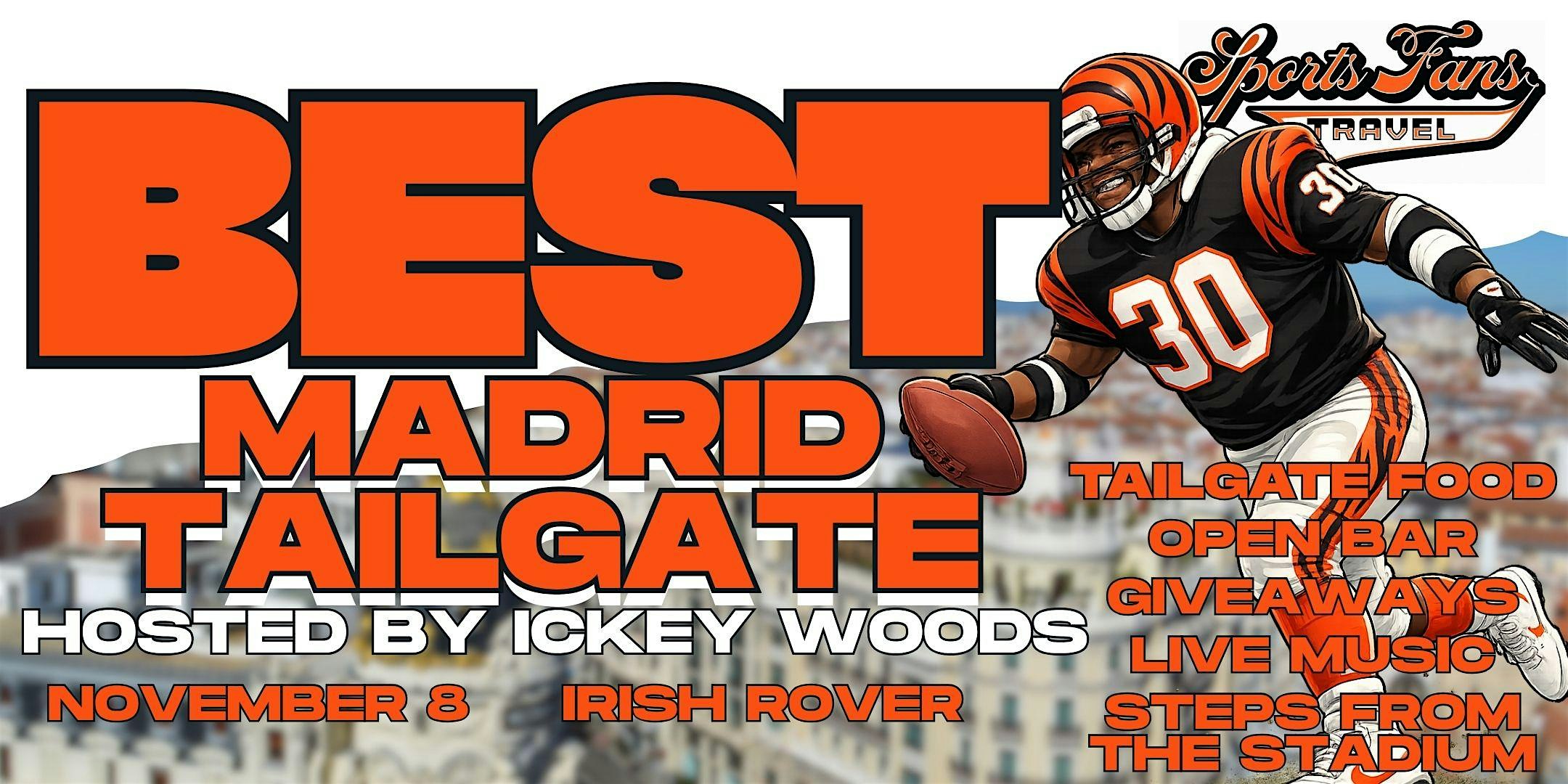 Best Madrid Tailgate Hosted by Ickey Woods