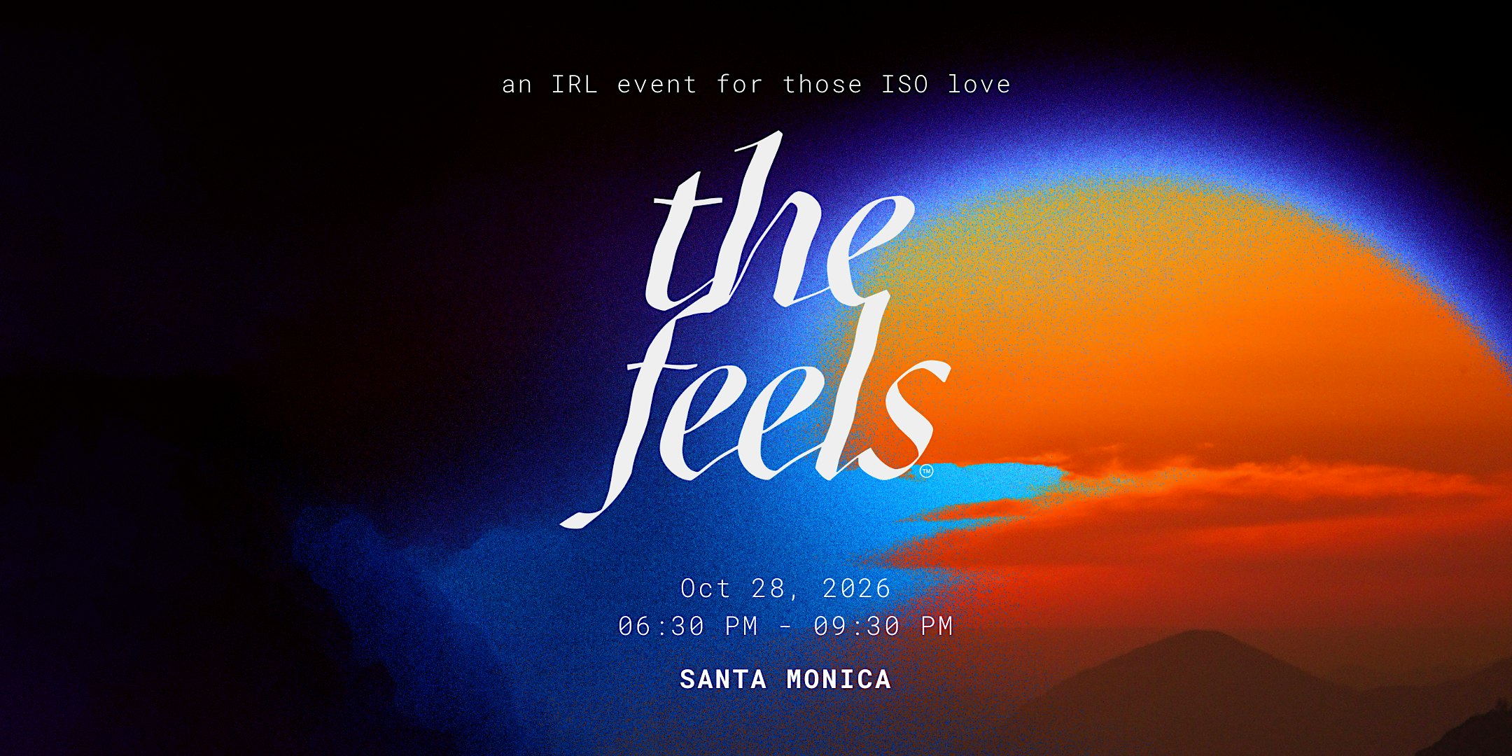 The Feels LA ed  28:  an IRL singles experience in Santa Monica