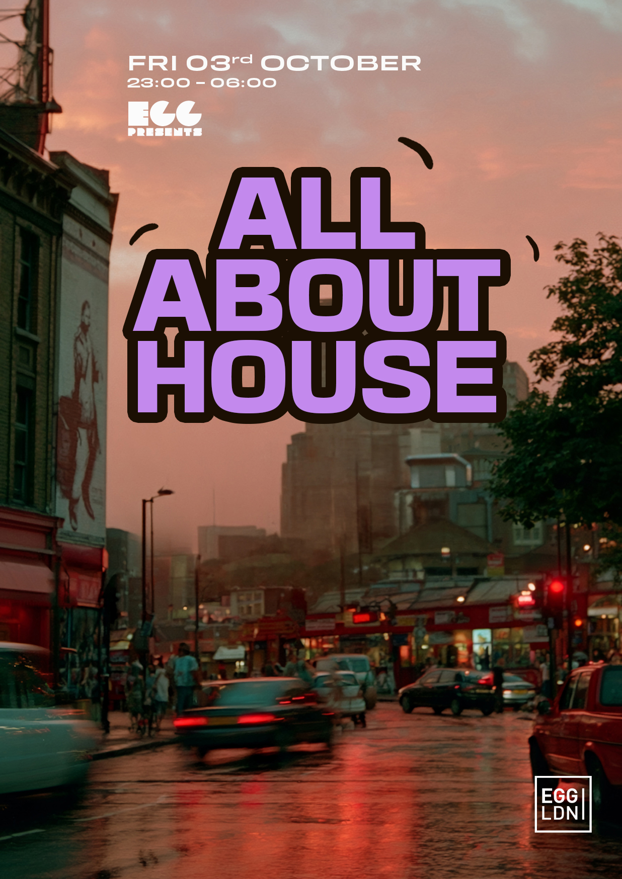 Egg LDN Pres: House All Night Long
