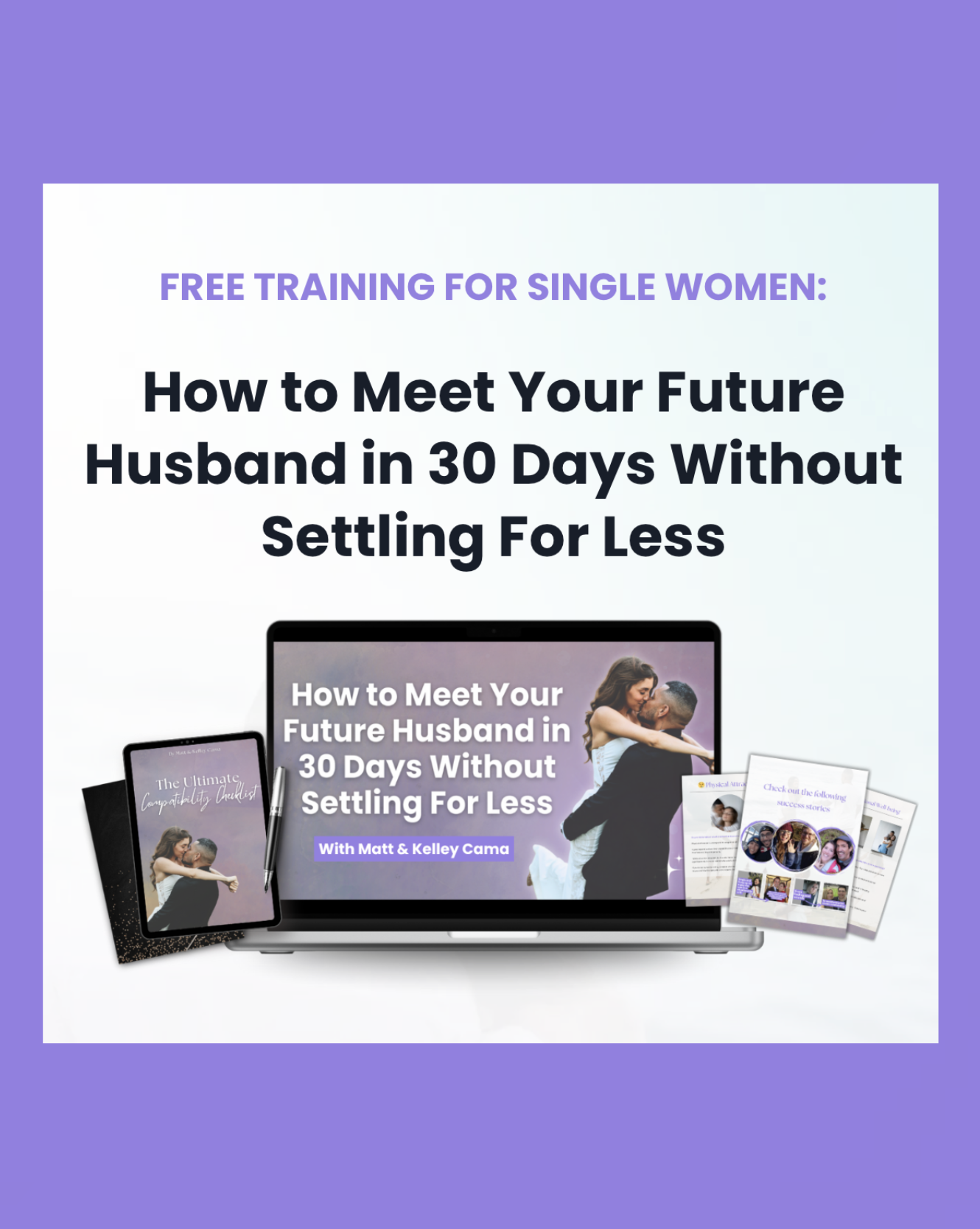 How to Meet Your Future Husband in 30 Days without Settling for Less