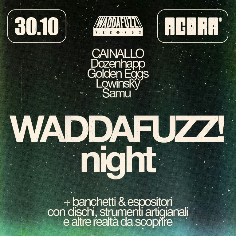 WADDAFUZZ NIGHT - CIRCOLO AGORA'