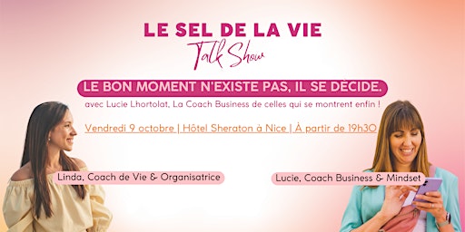 Le bon moment n'existe pas, il se décide.