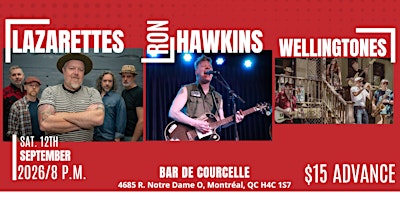 Lazarettes, Ron Hawkins and Wellingtones at Bar De Courcelle Montreal