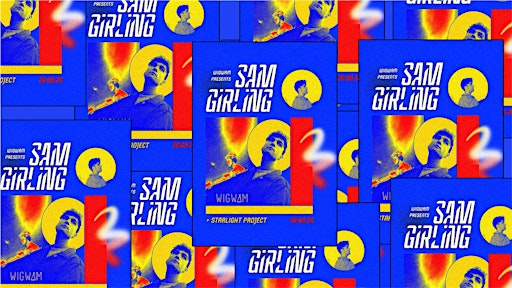 Wigwam Presents: Sam Girling