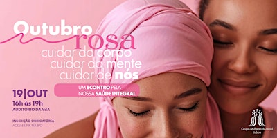 OUTUBRO ROSA Cuidar do corpo. Cuidar da mente. Cuidar de nós.