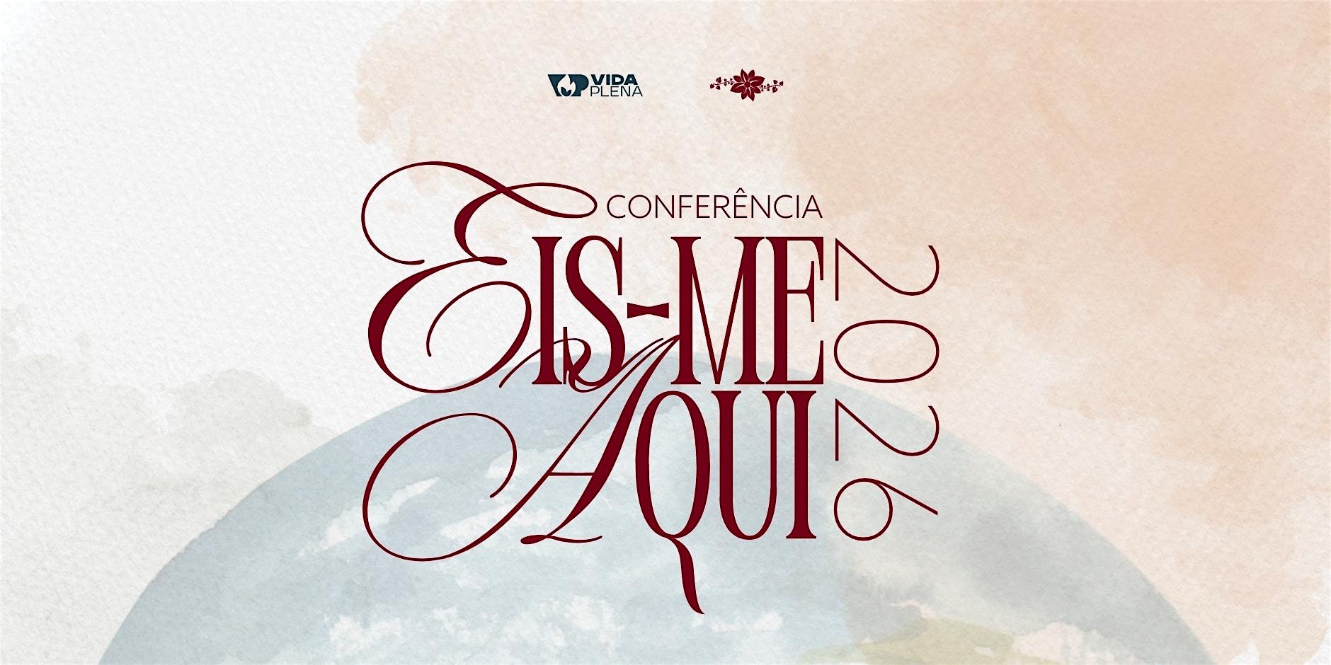 Conferência de Mulheres EIS-ME AQUI 2026