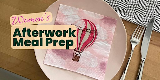 Women's Afterwork Meal Prep