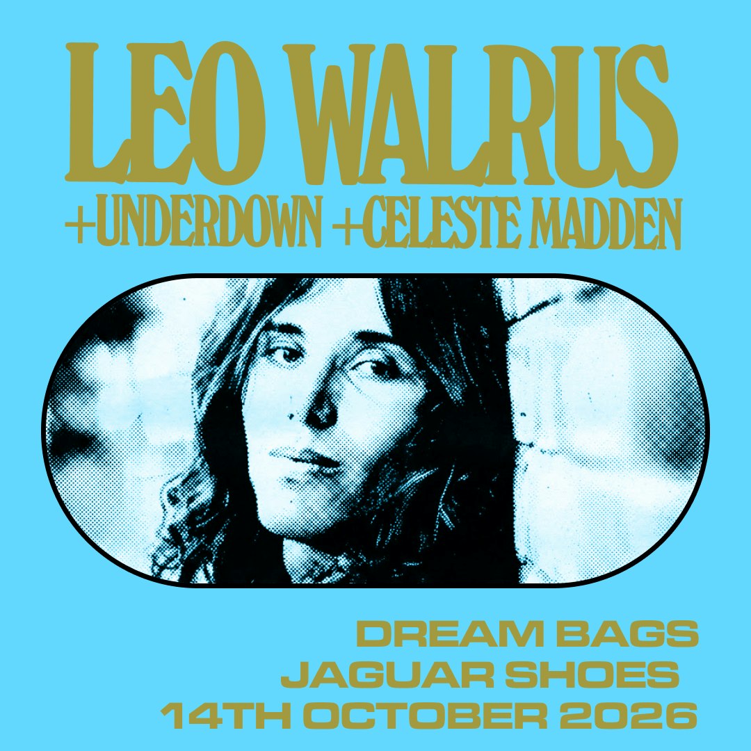 Leo Walrus + Underdown + Celeste Madden