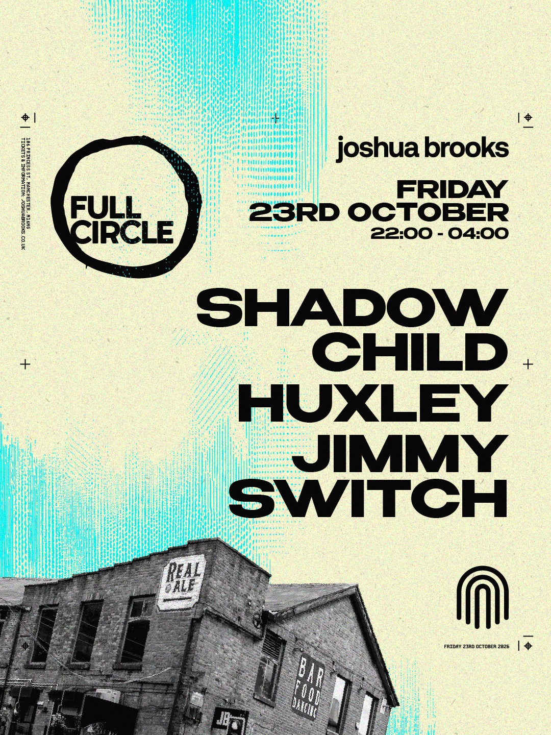 Full Circle: Shadow Child + Huxley - Joshua Brooks Manchester