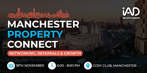 PROPERTY CONNECT Manchester  | Networking, Referrals & Growth