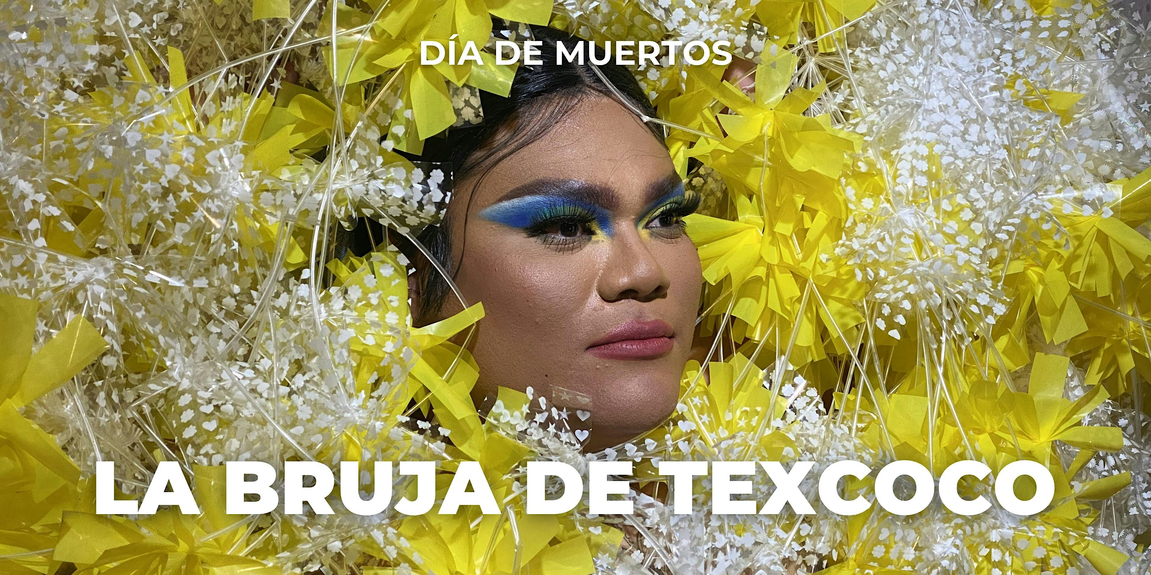 Día de Muertos: La Bruja de Texcoco