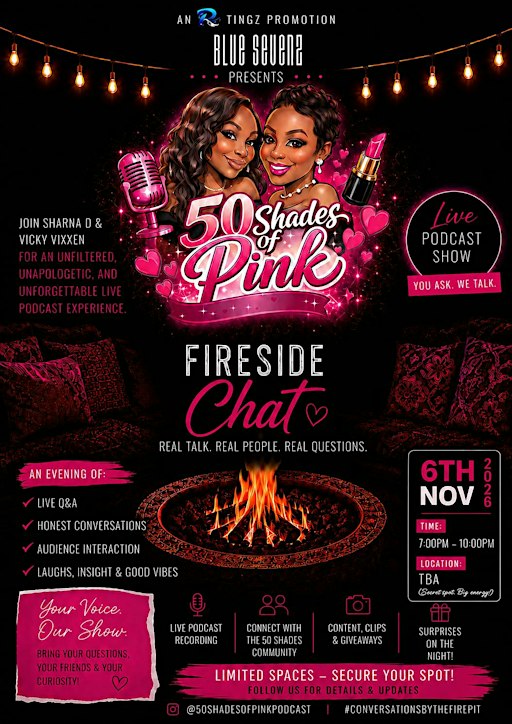50 Shades of Pink bring you Fireside Chat!