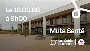 Les Cafés Business Mulhouse - Muta Santé