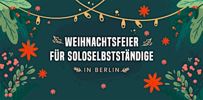 Weihnachtsfeier 2026 für soloselbstständige Frauen in Berlin