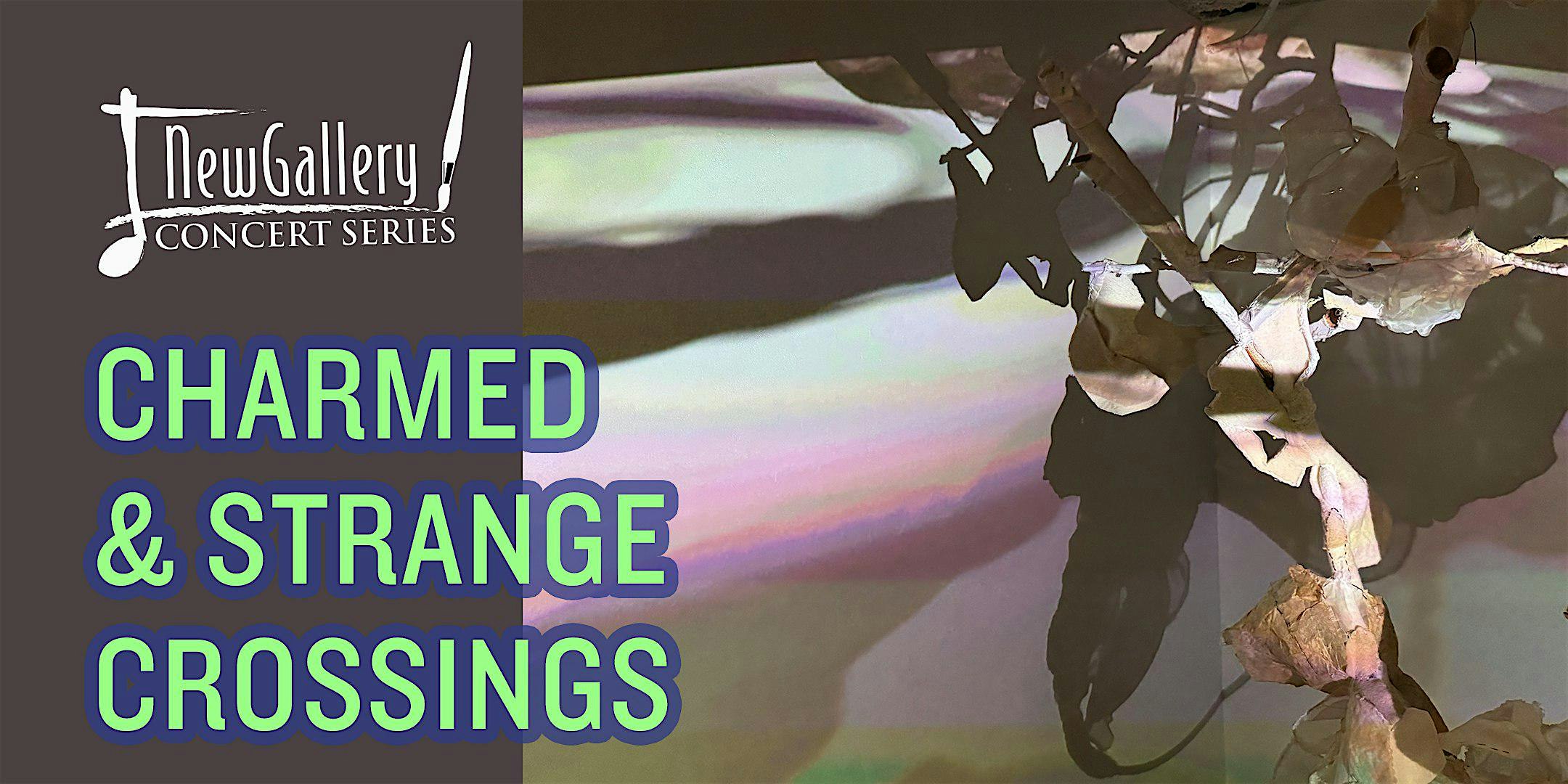 Charmed and Strange Crossings