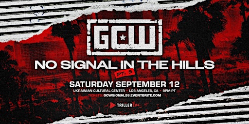 GCW Presents "No Signal In The Hills" Part 5