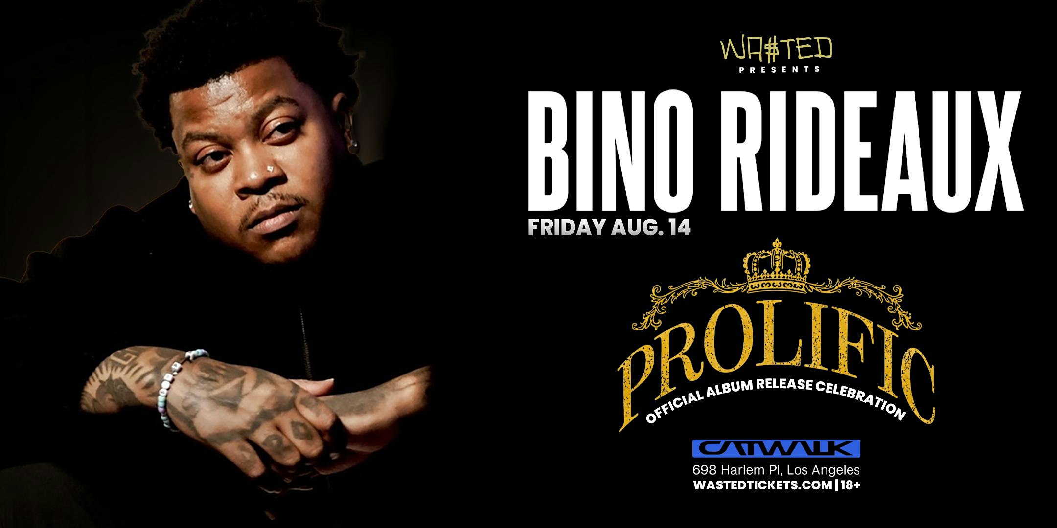 Los Angeles: BINO RIDEAUX PERFORMING LIVE @ Catwalk Club [18+]