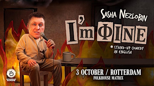 SASHA NEZLOBIN: “I’M FINE” - LIVE IN ROTTERDAM