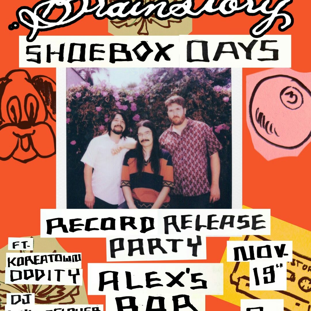 Brainstory "Shoebox Days" Record Release Party w/ Koreatown Oddity + DJ Wyldeflower