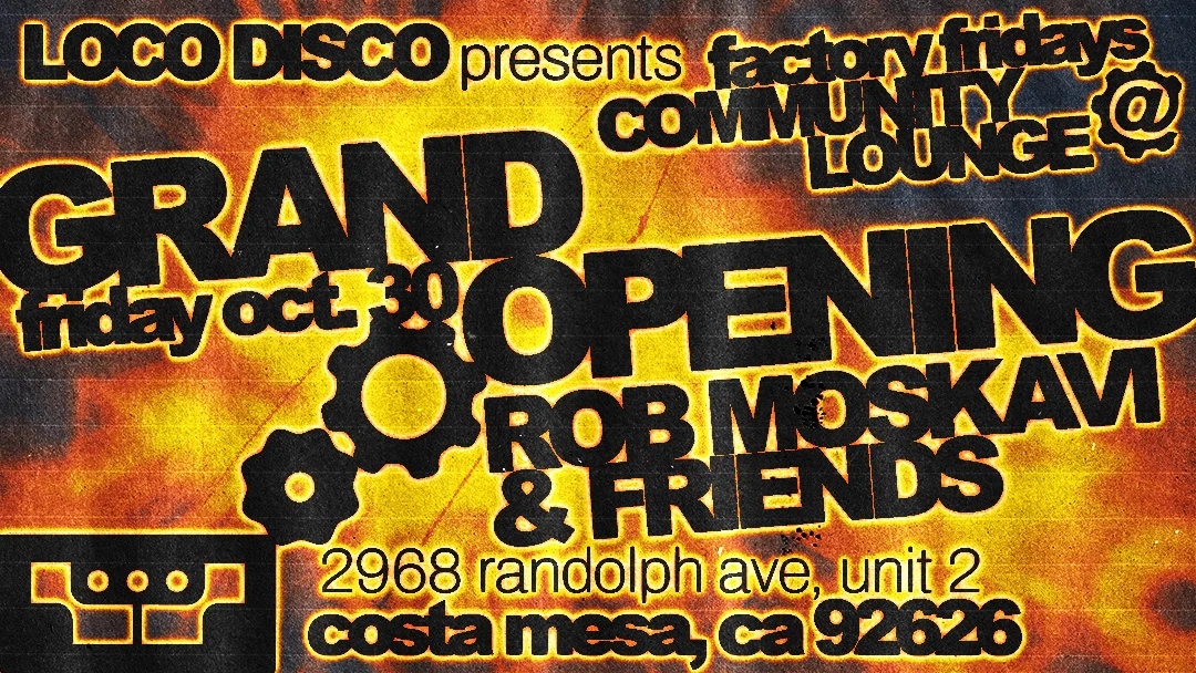 Loco Disco Presents Grand Opening @ Community Lounge