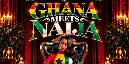GHANA MEETS NAIJA 3.0