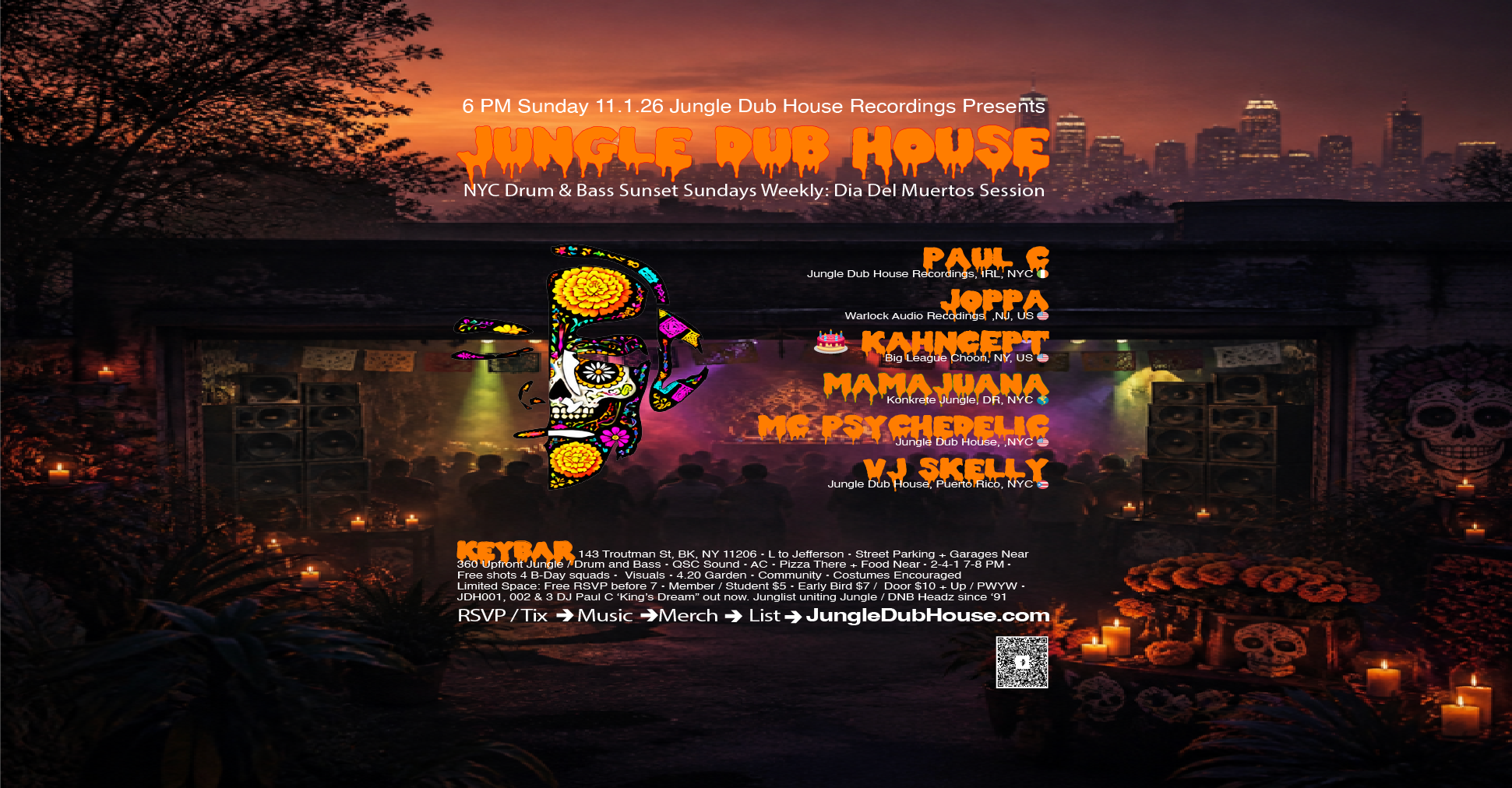 JUNGLE DUB HOUSE: NYC DRUM & BASS 6PM SUNDAYS WEEKLY: DIA DEL MUERTOS HALLOWEEN SESSION