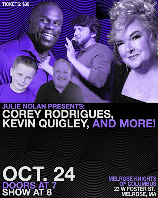 Julie Nolan Presents: Corey Rodrigues, Kevin Quigley, Brian Donovan & MORE