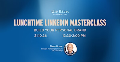 Lunchtime LinkedIn Masterclasses: Build Your Personal Brand