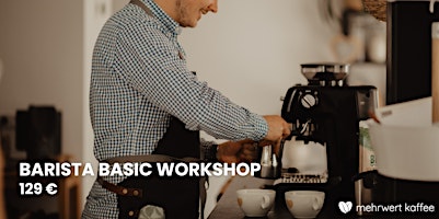 Barista Basic Workshop: Einzigartige Kaffeereise