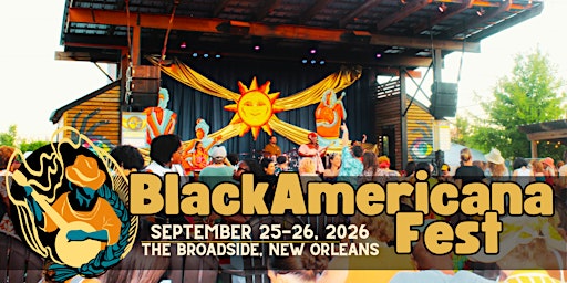 BlackAmericana Fest 2026: Still We Sing