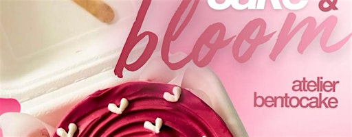 Cake & Bloom 2e édition