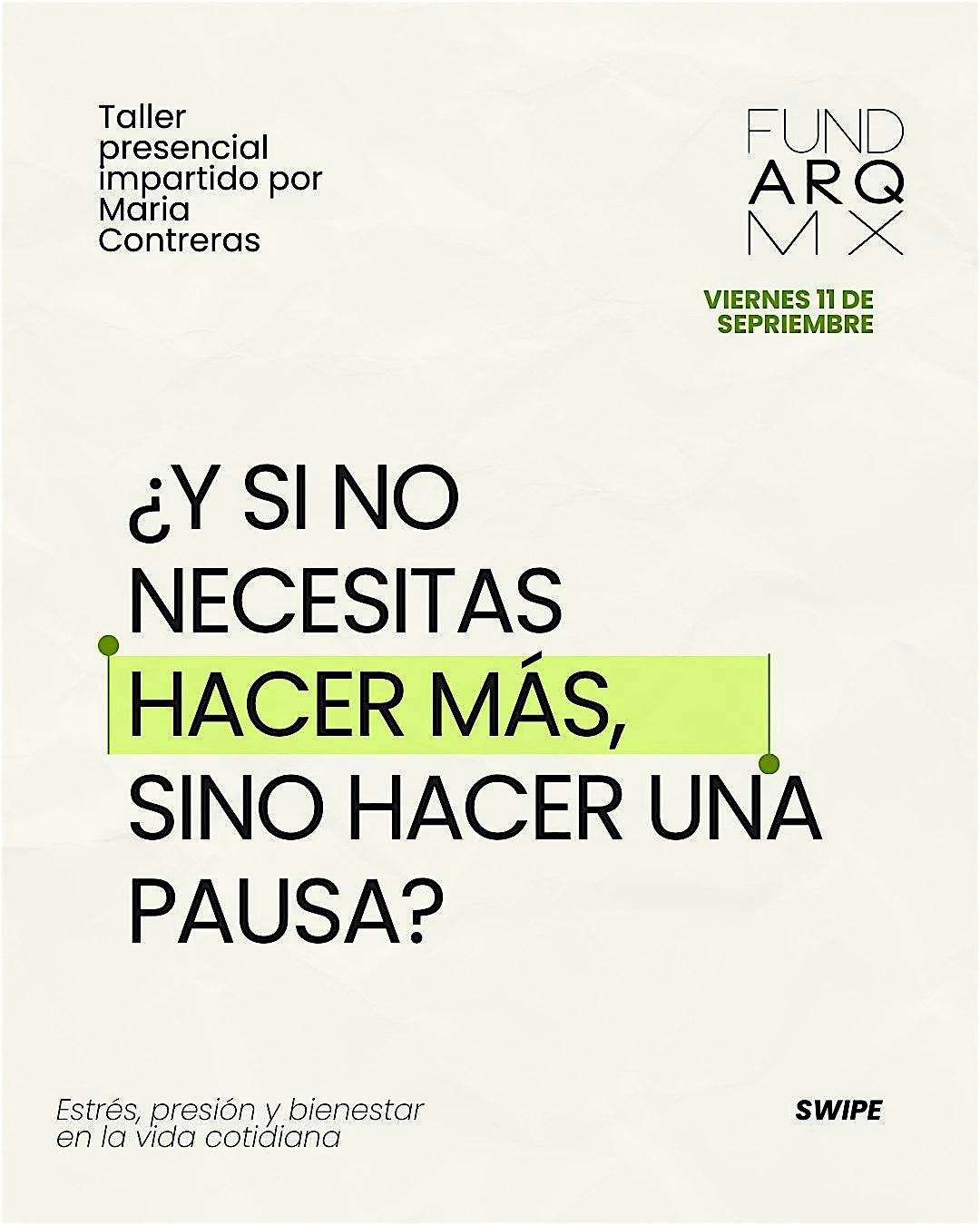 TALLER ¿Y SI NO NECESITAS HACER MÁS, SINO HACER UNA PAUSA?