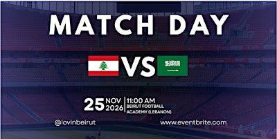 MATCH DAY (LEBANON VS SAUDI ARABIA)