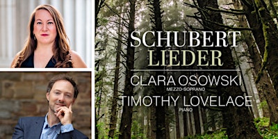 Schubert with Clara Osowski and Timothy Lovelace