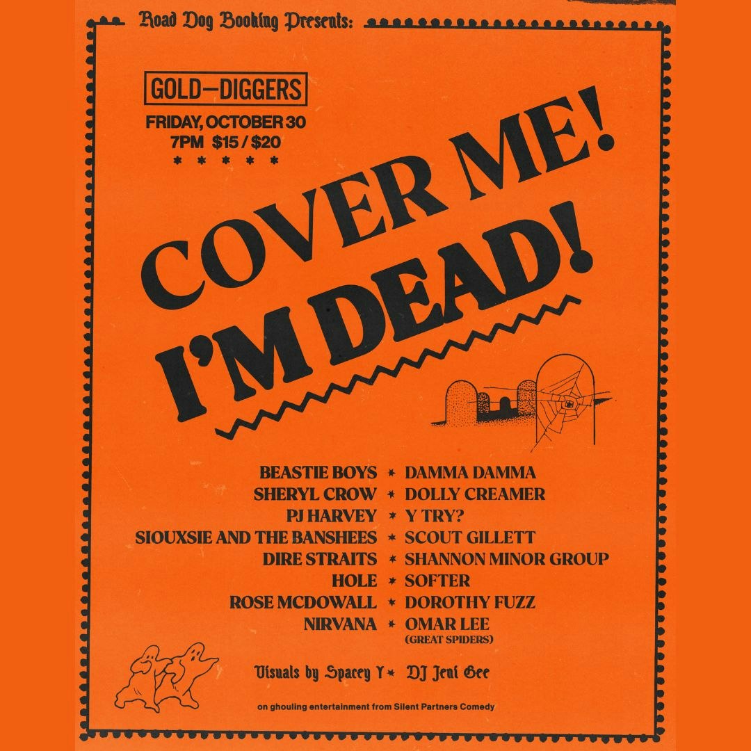 Road Dog Booking Presents: Cover Me I'm Dead!