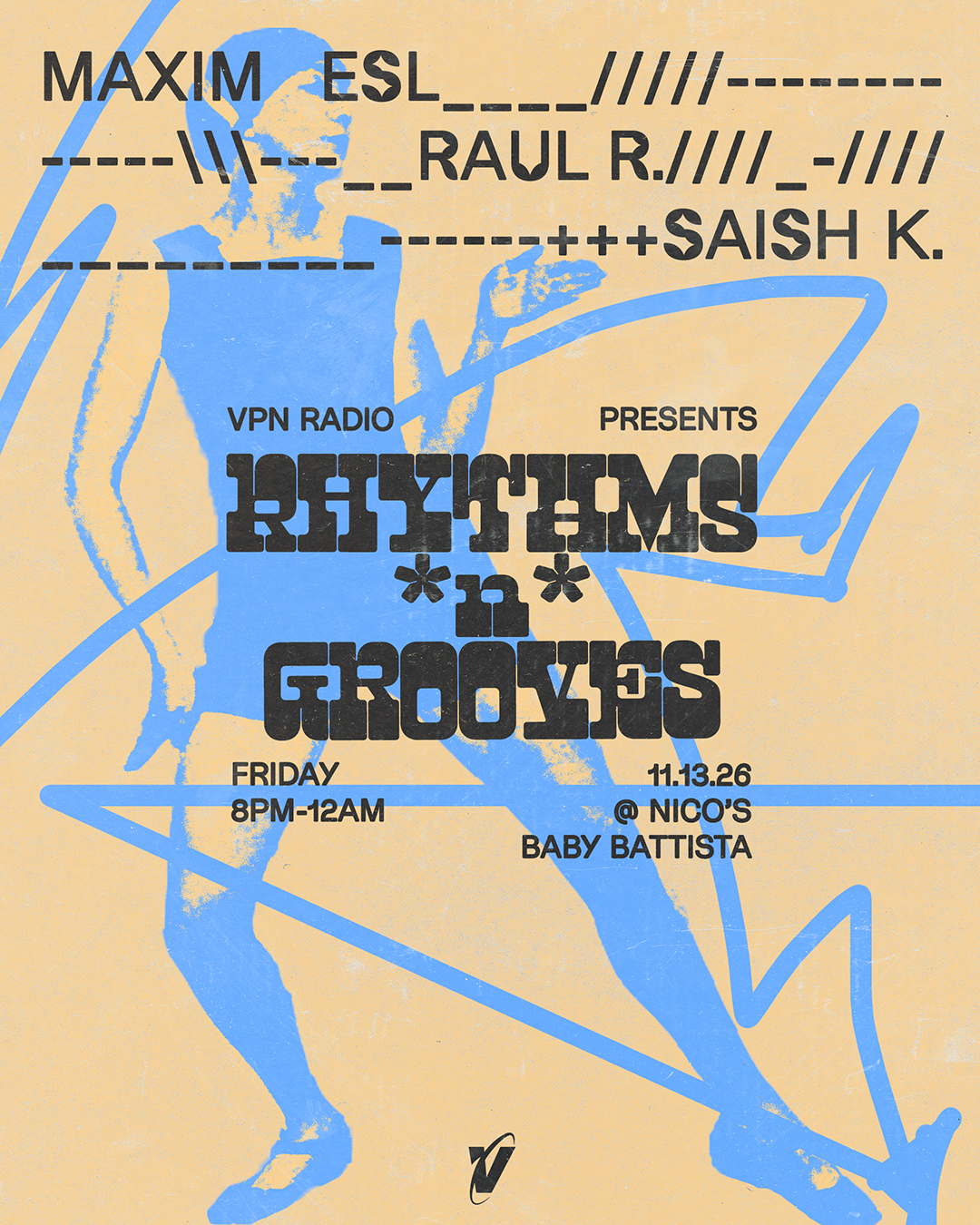 VPN presents: Rhythms *n* Grooves with Maxim ESL, Saish K., Raul R