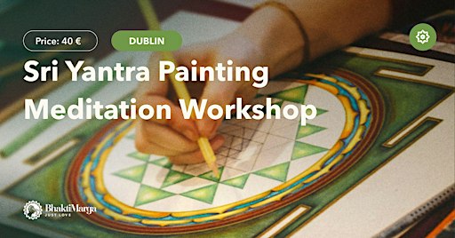 Srī  Yantra Painting Meditation Workshop – Dublin