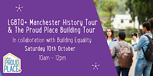 The Proud Place:  Guided Tour and The Story of Manchester's LGBT+ Centre
