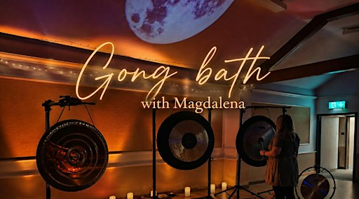 Restorative Gong Bath with Magdalena