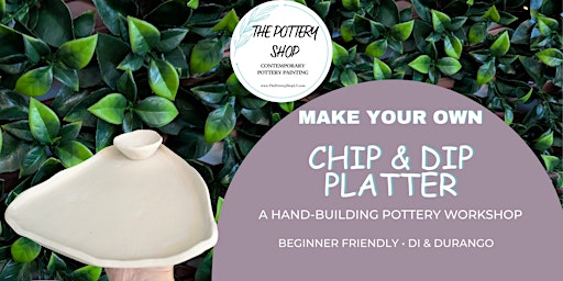 Make Your Own Chip & Dip Platter | Hand-Building Pottery Workshop