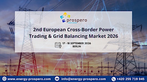 2nd European Cross-Border Power Trading & Grid Balancing Market 2026