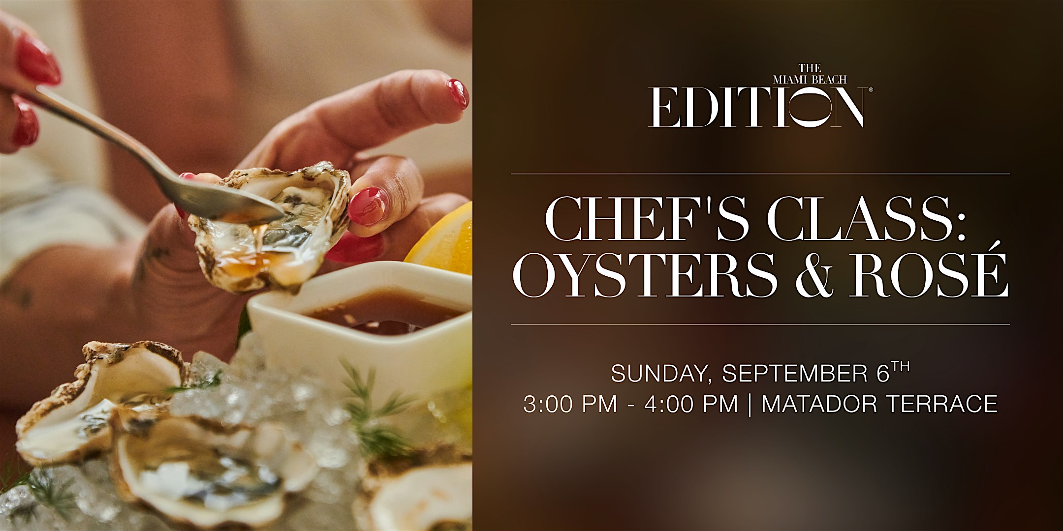 Chef's Class: Oysters & Rosé at The Miami Beach EDITION