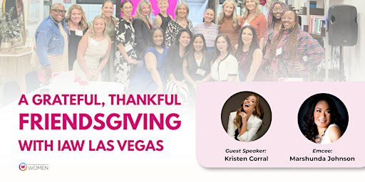IAW Las Vegas: A Grateful, Thankful Friendsgiving